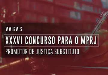 MPRJ abre inscrições para concurso público destinado ao preenchimento de vagas de promotor de Justiça substituto