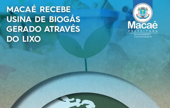 Macaé recebe Usina de Biogás gerado através do lixo